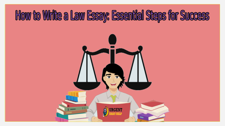 How to Write a Law Essay: Essential Steps for Success