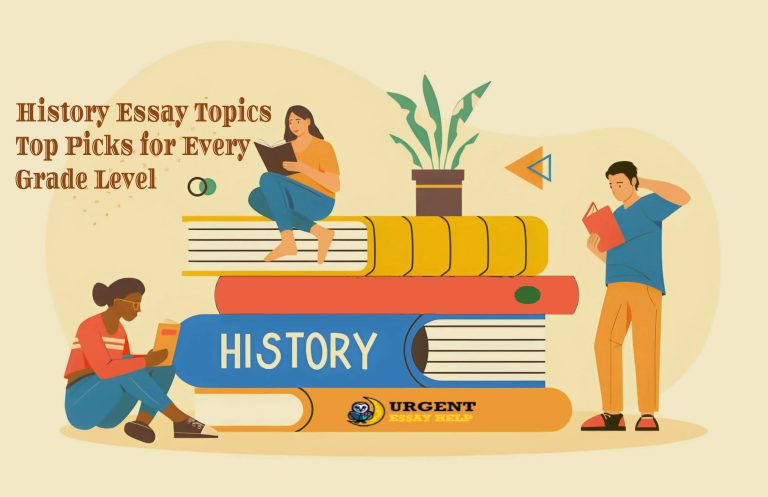History Essay Topics: Top Picks for Every Grade Level