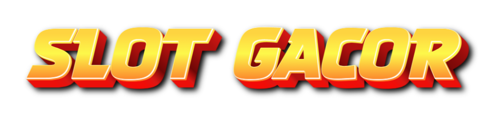 SLOT GACOR